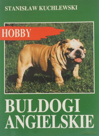 Buldogi angielskie - Kuchlewski Stanisław [KSIĄŻKA]