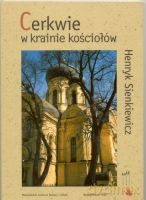 Cerkwie w krainie kościołów - Sienkiewicz Henryk [KSIĄŻKA]