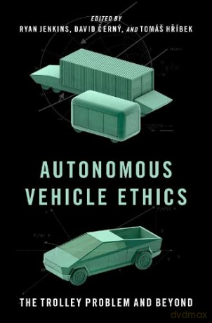 Autonomous Vehicle Ethics [KSIĄŻKA]