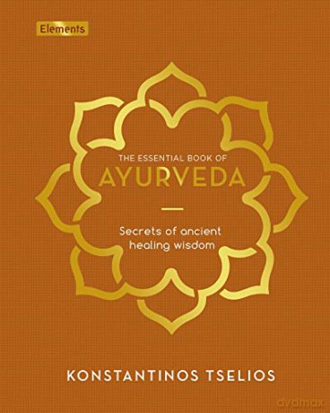 Essential Book Of Ayurveda - Konstantino Tselios [KSIĄŻKA]