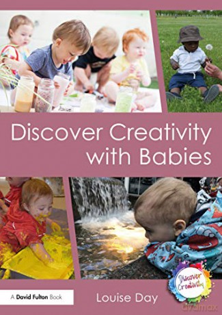 Discover Creativity With Babies - Louise Day [KSIĄŻKA]