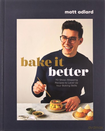 Bake It Better - Matt Adlard [KSIĄŻKA]
