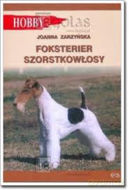 Foksterier szorstkowłosy - Zarzyńska Joanna [KSIĄŻKA]