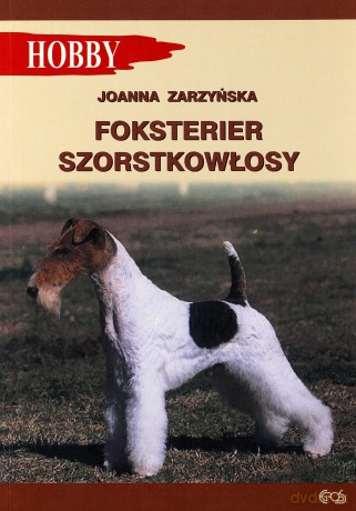 Foksterier szorstkowłosy - Zarzyńska Joanna [KSIĄŻKA]