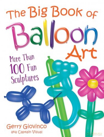 Big Book Of Balloon Art - Gerry Giovinco [KSIĄŻKA]