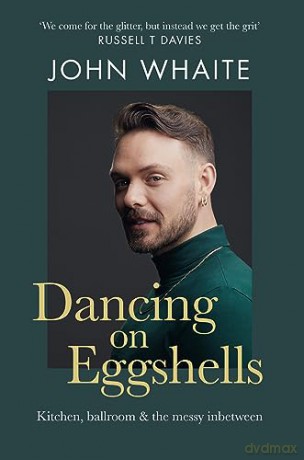 Dancing On Eggshells - John Whaite [KSIĄŻKA]