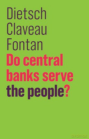 Do Central Banks Serve The People - Peter Dietsch [KSIĄŻKA]