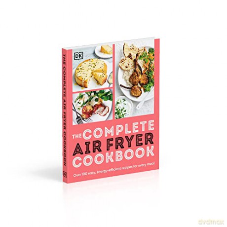 Complete Air Fryer Cookbook - Dk [KSIĄŻKA]