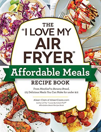Air Fryer Affordable Meals Pa - Aileen Clark [KSIĄŻKA]