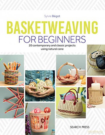Basketweaving For Beginners - Sylvie Begot [KSIĄŻKA]