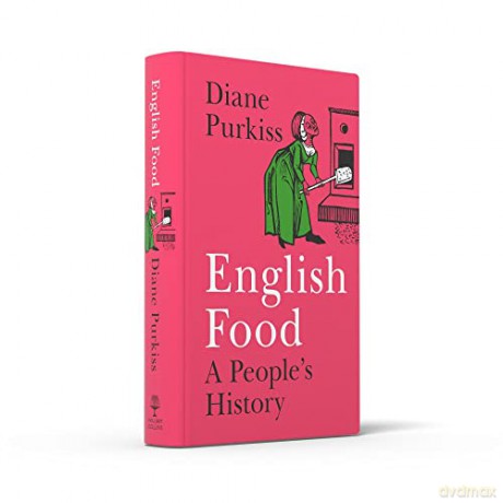 English Food A Peoples History - Diane Purkiss [KSIĄŻKA]