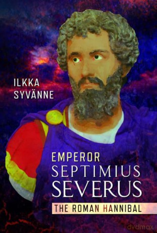 Emperor Septimius Severus - Ilkka Syvnne [KSIĄŻKA]
