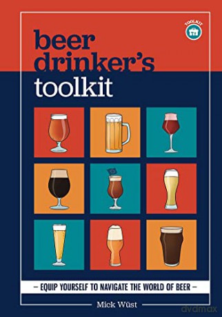 Beer Drinkers Toolkit - Mick Wust [KSIĄŻKA]