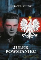 Julek Powstaniec - Kulski Julian [KSIĄŻKA]