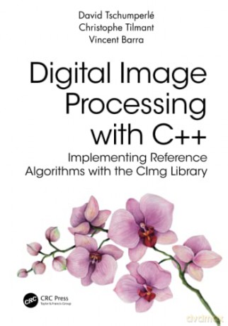 Digital Image Processing With C - David Tschumperle [KSIĄŻKA]