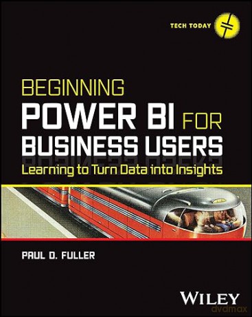 Beginning Power Bi For Business Users [KSIĄŻKA]