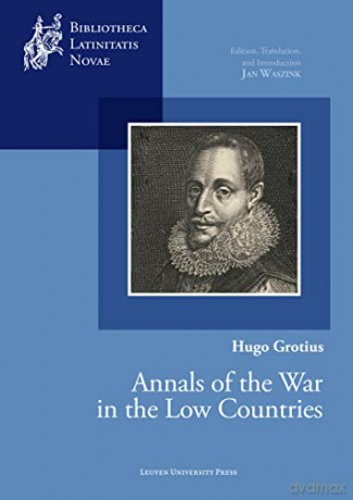 The Hugo Grotius Annals Of War In - Jan Waszink [KSIĄŻKA]