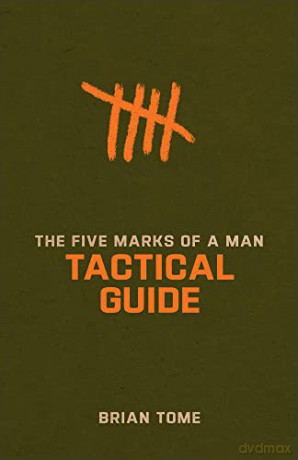 The Five Marks Of A Man Tactical Guide - Brian Tome [KSIĄŻKA]