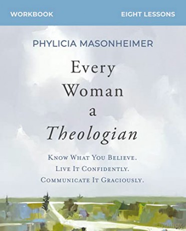 Every Woman A Theologian Study Guide Pl - Masonheimer Phylici [KSIĄŻKA]