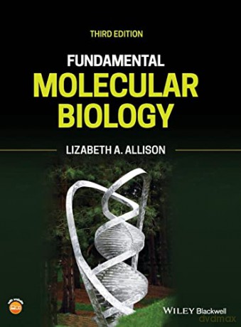 Fundamental Molecular Biology 3rd Editio - Lizabeth A. Allison [KSIĄŻKA]