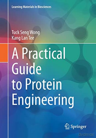A Practical Guide To Protein Engineering - Tuck Seng Wong [KSIĄŻKA]