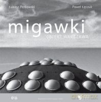Migawki obiekt Warszawa - Perkowski Łukasz, Łęczuk Paweł [KSIĄŻKA]