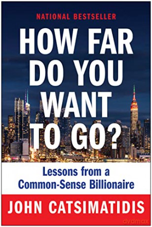 How Far Do You Want To Go - John Catsimatidis [KSIĄŻKA]