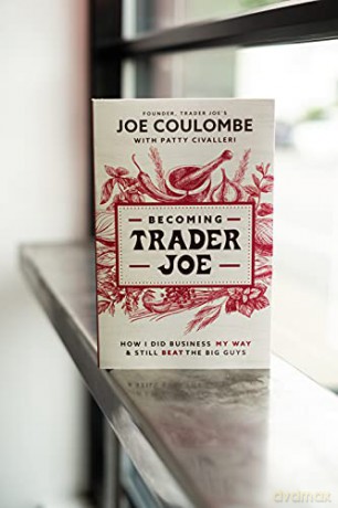 Becoming Trader Joe Do Business Your Way - Joe Coulombe [KSIĄŻKA]