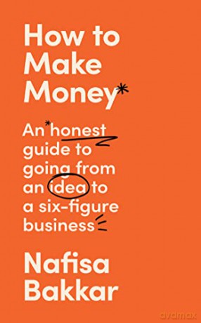 How To Make Money - Nafisa Bakkar [KSIĄŻKA]