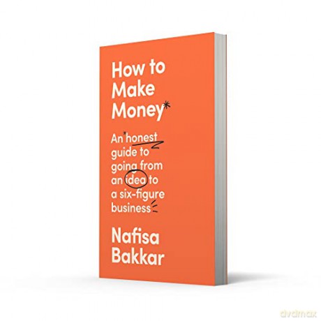 How To Make Money - Nafisa Bakkar [KSIĄŻKA]
