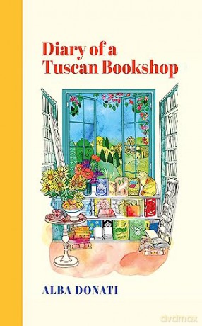 Diary Of A Tuscan Bookshop - Alba Donati [KSIĄŻKA]
