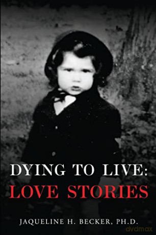 Dying To Live: Love Stories - Jaqueline H Becker [KSIĄŻKA]