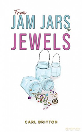 From Jam Jars To Jewels - Carl Britton [KSIĄŻKA]
