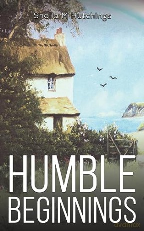 Humble Beginnings - Sheila M Hutchings [KSIĄŻKA]