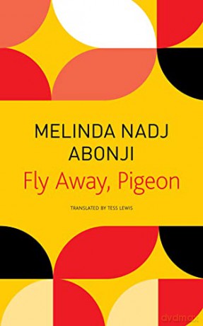 Fly Away Pigeon - Melinda Nadj Abonji [KSIĄŻKA]