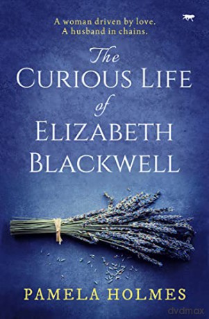 Curious Life Of Elizabeth Blackwell [KSIĄŻKA]