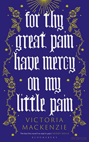 For Thy Great Pain Have Mercy On My Pain - Mackenzie Victoria [KSIĄŻKA]