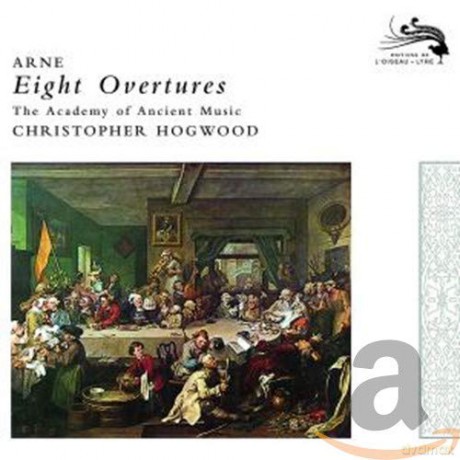 L\'oiseau - Lyre: Arne:Eight Overtures (Hogwood) [CD]