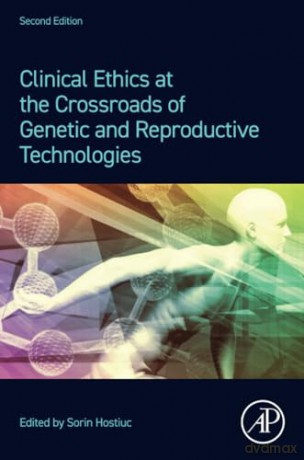 Clinical Ethics At The Crossroads Of Gen - Sorin Hostiuc [KSIĄŻKA]
