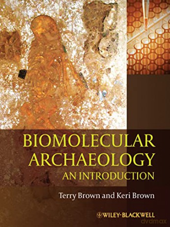 Biomolecular Archaeology An Introduction - Terry Brown [KSIĄŻKA]