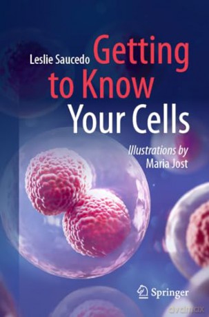 Getting To Know Your Cells - Leslie Saucedo [KSIĄŻKA]