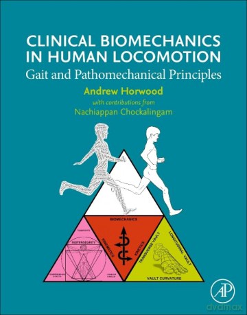 Clinical Biomechanics In Human Locomotio - Andrew Horwood [KSIĄŻKA]