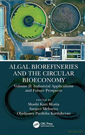 Algal Biorefineries And The Circula [KSIĄŻKA]