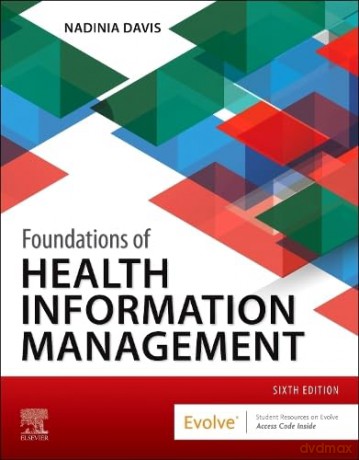 Foundations Of Health Information Manage - Nadinia Davis [KSIĄŻKA]