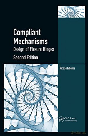 Compliant Mechanisms - Lobontiu Nicolae [KSIĄŻKA]