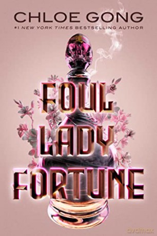 Foul Lady Fortune - Chloe Gong [KSIĄŻKA]