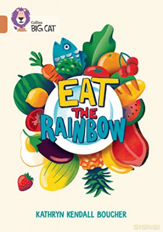 Eat The Rainbow Band 12 Copper - Kathryn Boucher [KSIĄŻKA]