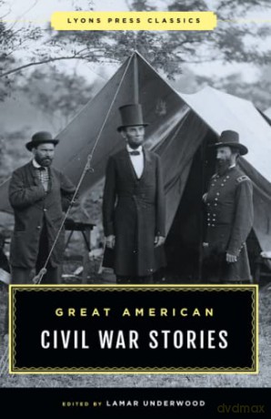 Great American Civil War Stories - Lamar Underwood [KSIĄŻKA]