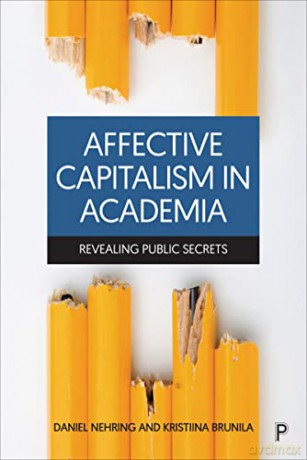 Affective Capitalism In Academia - Kristiina Brunila [KSIĄŻKA]