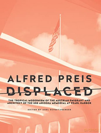 Alfred Preis Displaced - Axel Schmitzberger [KSIĄŻKA]